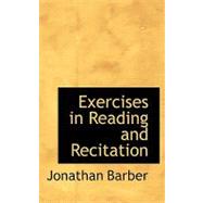 Exercises in Reading and Recitation by Barber, Jonathan, 9780554611273