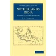 Netherlands India by Furnivall, J. S.; De Graeff, Jonkheer Mr. A. C. D, 9781108011273