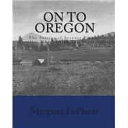 On to Oregon by Laplante, Margaret, 9781449981273