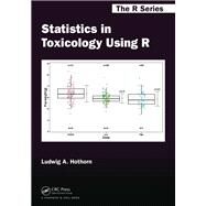 Statistics in Toxicology Using R by Hothorn; Ludwig A., 9781498701273