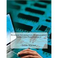 Business Information Management by Warner, Jamie T., 9781505311273