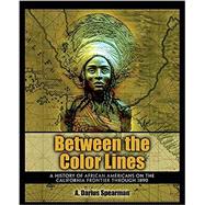 Between the Color Lines by Spearman, A. Darius, 9781524981273