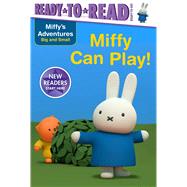 Miffy Can Play! by Cregg, R. J., 9781534401273