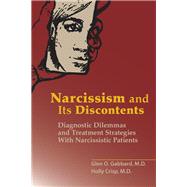 Narcissism and Its Discontents by Gabbard, Glen O., M.D.; Crisp, Holly, M.D., 9781615371273