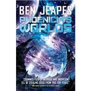 Phoenicia's Worlds by Jeapes, Ben, 9781781081273