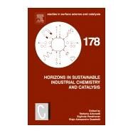 Horizons in Sustainable Industrial Chemistry and Catalysis by Albonetti, Stefania; Perathoner, Siglinda; Quadrelli, Elsje Alessandra, 9780444641274