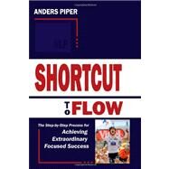 Shortcut to Flow by Piper, Anders, 9781461061274