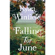 Falling for June A Novel by Winfield, Ryan, 9781476771274