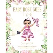 Baby Rose Goes St. Barths by Sabo, Candice Harley; Sabo, Rose Harley; Kuznetsova, Anna, 9781667841274