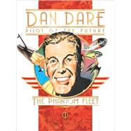 Classic Dan Dare: The Phantom Fleet by Hampson, Frank; Walduck, Desmond, 9781848561274
