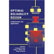 Optimal Reliability Design: Fundamentals and Applications by Way Kuo , V. Rajendra Prasad , Frank A. Tillman , Ching-Lai Hwang, 9780521781275