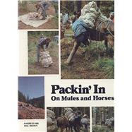 Packin' in on Mules and Horses by Elser, Smoke, 9780878421275