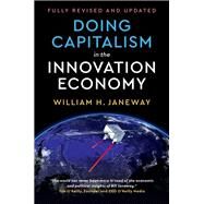 Doing Capitalism in the Innovation Economy by Janeway, William H., 9781108471275