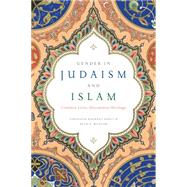 Gender in Judaism and Islam by Kashani-Sabet, Firoozeh; Wenger, Beth S., 9781479801275