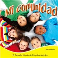 Mi comunidad / My Community by Robertson, J. Jean, 9781634301275