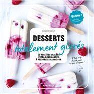Desserts totalement givrs by Sandra Mahut, 9782501161275