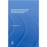 Extraterritorial Antitrust by Townsend, James B., 9780367021276