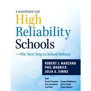 A Handbook for High Reliability Schools by Marzano, Robert J.; Warrick, Phil; Simms, Julia A.; Livingston, David (CON); Livingston, Pam (CON), 9780983351276