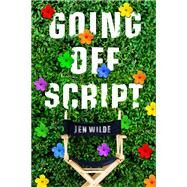 Going Off Script by Wilde, Jen, 9781250311276