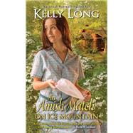 An Amish Match on Ice Mountain by LONG, KELLY, 9781420141276