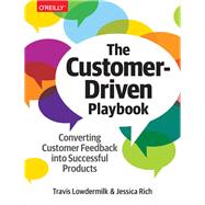 The Customer-driven Playbook by Lowdermilk, Travis; Rich, Jessica, 9781491981276