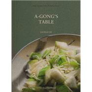 A-Gong's Table Vegan Recipes from a Taiwanese Home (A Chez Jorge Cookbook) by Lee, George, 9781984861276