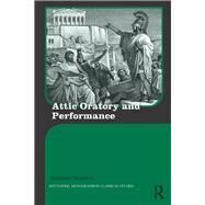 Attic Oratory and Performance by Serafim, Andreas, 9780367871277