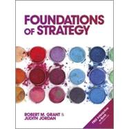 Foundations of Strategy by Grant, Robert M.; Jordan, Judith, 9780470971277