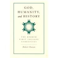 God, Humanity, and History by Chazan, Robert, 9780520221277