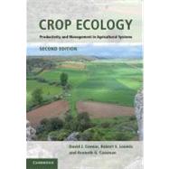 Crop Ecology: Productivity and Management in Agricultural Systems by David J. Connor , Robert S. Loomis , Kenneth G. Cassman, 9780521761277