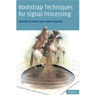 Bootstrap Techniques for Signal Processing by Abdelhak M. Zoubir , D. Robert Iskander, 9780521831277