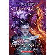 The Chestnut Soldier by Nimmo, Jenny, 9780545071277