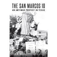 The San Marcos 10 by Bills, E. R.; Lansdale, Joe R., 9781467141277