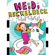 Heidi Heckelbeck Pool Party! by Coven, Wanda; Burris, Priscilla, 9781534461277