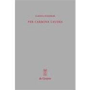 Per Carmina Laudes by Schindler, Claudia, 9783110201277