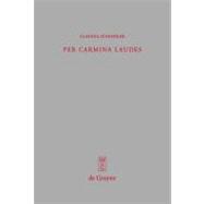 Per Carmina Laudes by Schindler, Claudia, 9783110201277