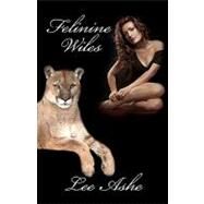 Felinine Wiles by Ashe, Lee; Ashe, Will, 9781450511278