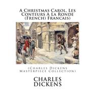 A Christmas Carol / Les Conteurs a La Ronde by Dickens, Charles; Pichot, Amde, 9781502841278