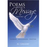 Poems With a Message by Gregory, J. G., 9781503521278