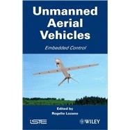 Unmanned Aerial Vehicles Embedded Control by Lozano, Rogelio, 9781848211278