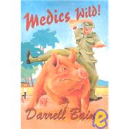 Medics Wild by Bain, Darrell, 9781931201278