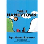 This Is Nameytown by Brenner, Norm, 9781984531278