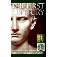 The First Century: Emperors, Gods, and Everyman by Klingaman, William K., 9780060921279