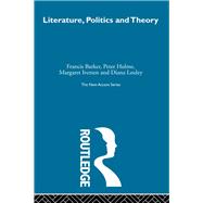 Literature Politics & Theory by Barker,Francis, 9780415291279