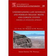 Understanding Late Devonian and Permian-Triassic Biotic and Climatic Events by Over; Morrow; Wignall, 9780444521279