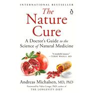 The Nature Cure by Michalsen, Andreas, M.D., Ph.D.; Thorbrietz, Petra (CON), 9780525561279