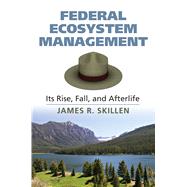 Federal Ecosystem Management by Skillen, James R., 9780700621279