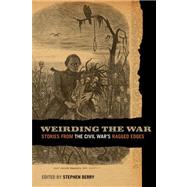 Weirding the War by Berry, Stephen, 9780820341279