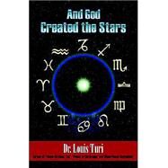 And God Created the Stars by Turi, Louis, 9780966731279