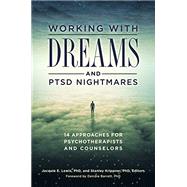 Working With Dreams and Ptsd Nightmares by Lewis, Jacquie E., Ph.D.; Krippner, Stanley; Barrett, Deirdre, Ph.D., 9781440841279